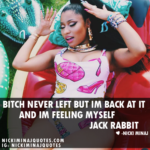 Bitch never left but I'm back at it and I'm feelin myself... jack rabbit.